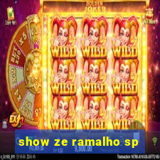 show ze ramalho sp